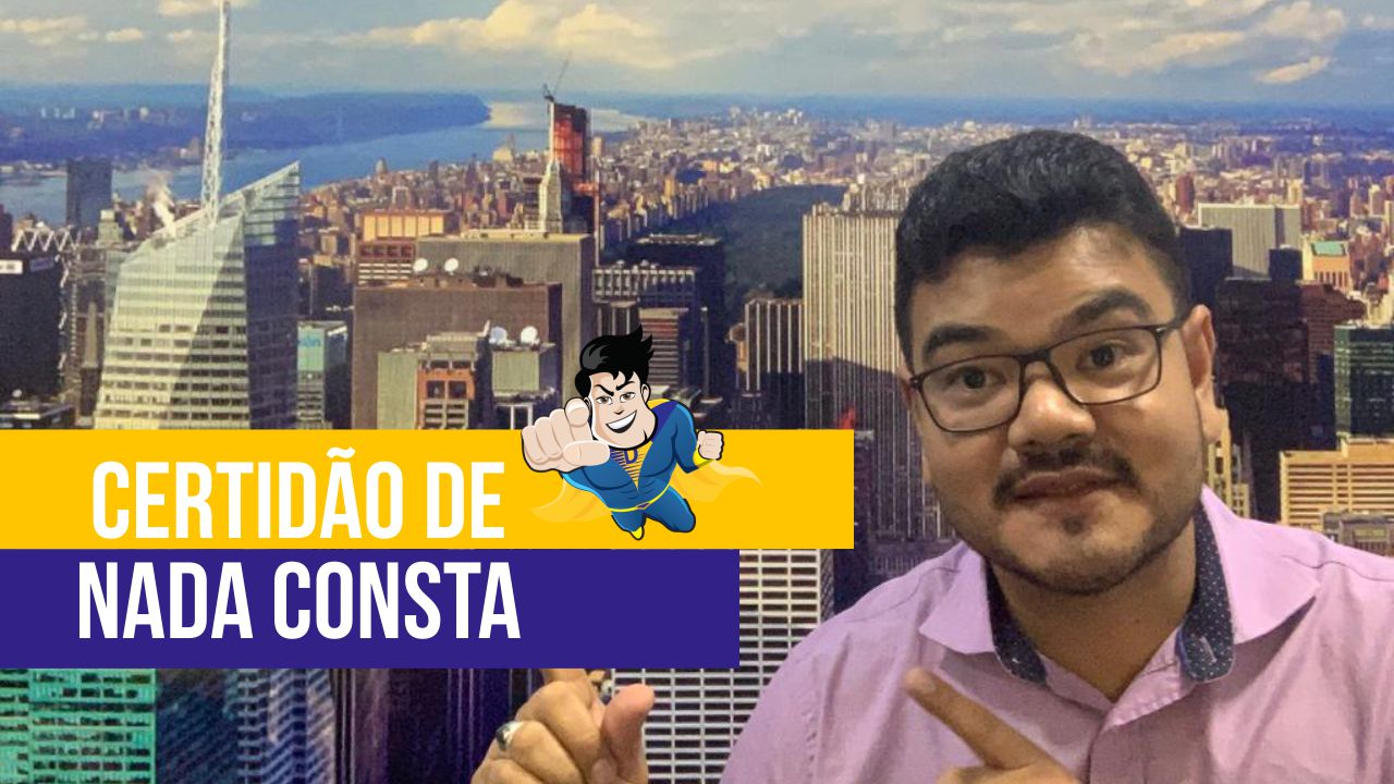 Certid&atilde;o de Nada Consta - o que &eacute; e como tirar a sua